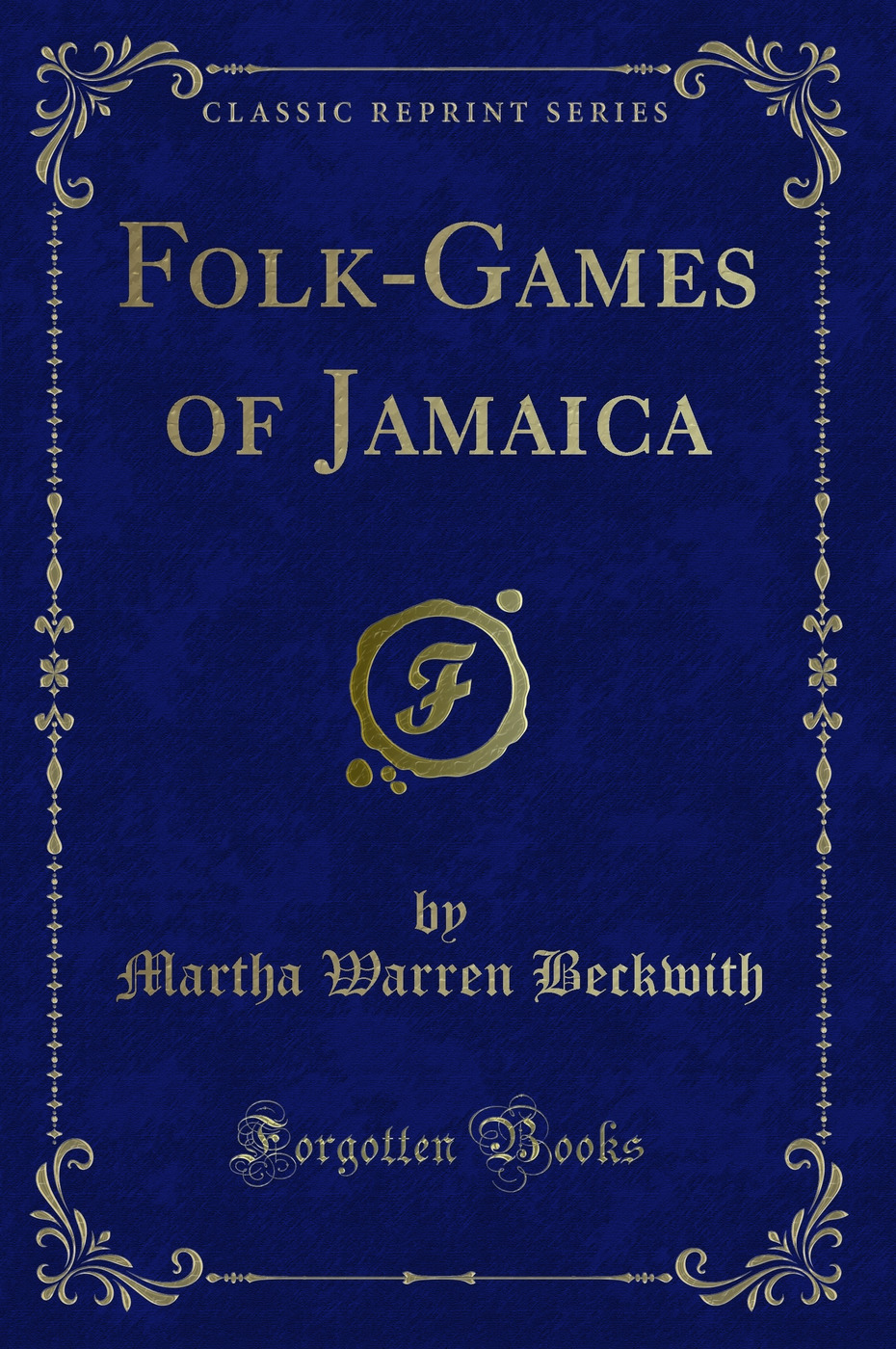 Folk-Games of Jamaica (Classic Reprint)