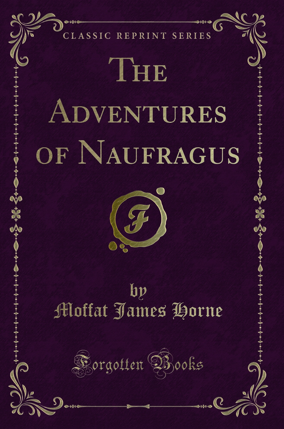 The Adventures of Naufragus (Classic Reprint)