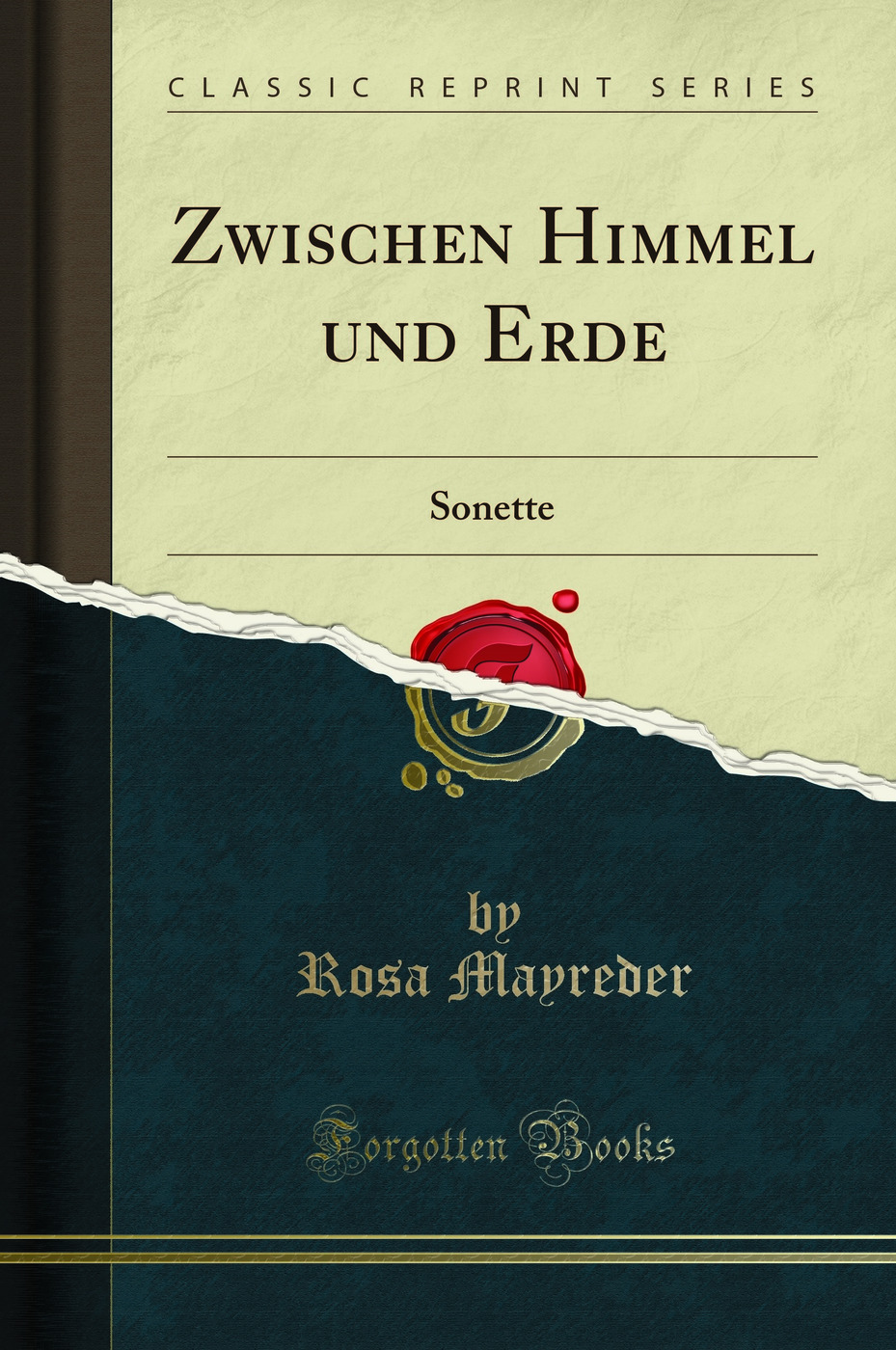 Zwischen Himmel und Erde: Sonette (Classic Reprint)