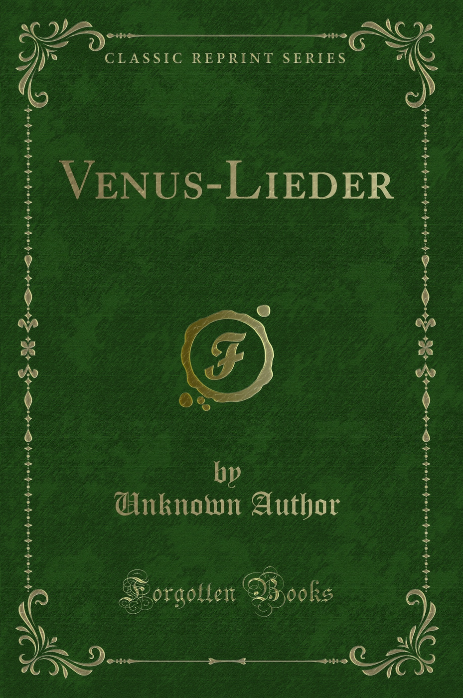 Venus-Lieder (Classic Reprint)