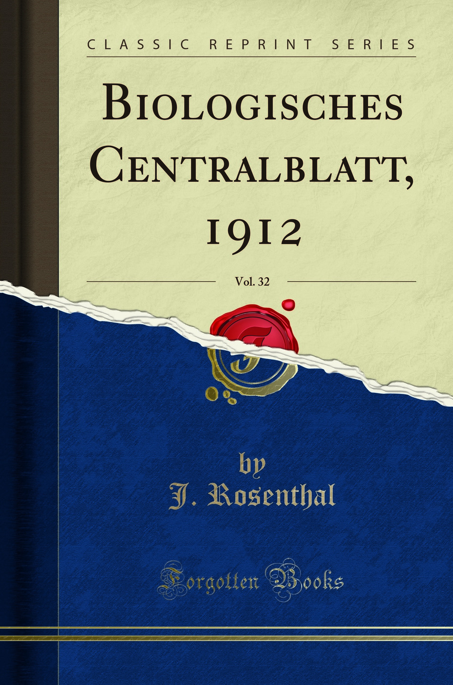 Biologisches Centralblatt, 1912, Vol. 32 (Classic Reprint)