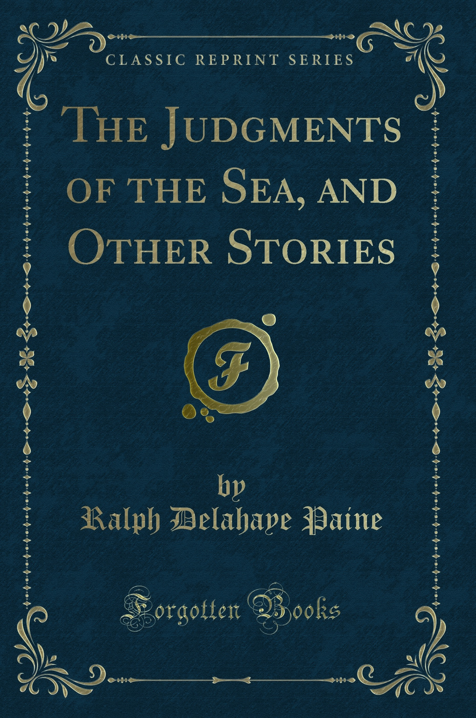 The Judgments of the Sea, and Other Stories (Classic Reprint)