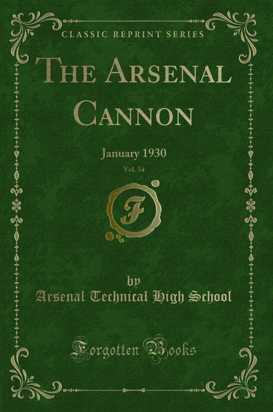 The Arsenal Cannon, Vol. 34: January 1930 (Classic Reprint)