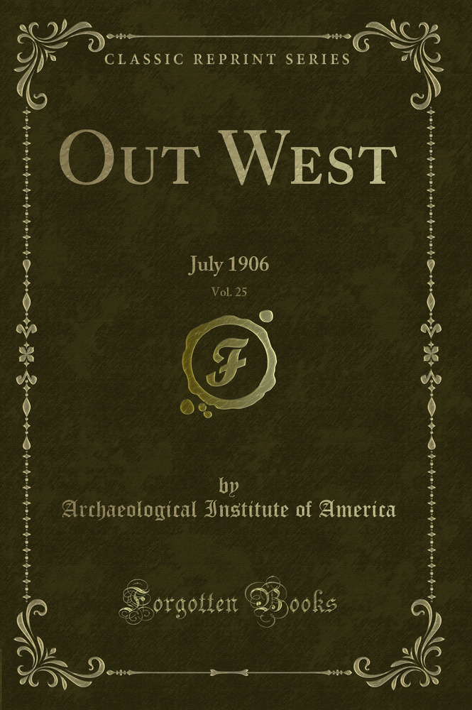 Out West, Vol. 25: July 1906 (Classic Reprint)