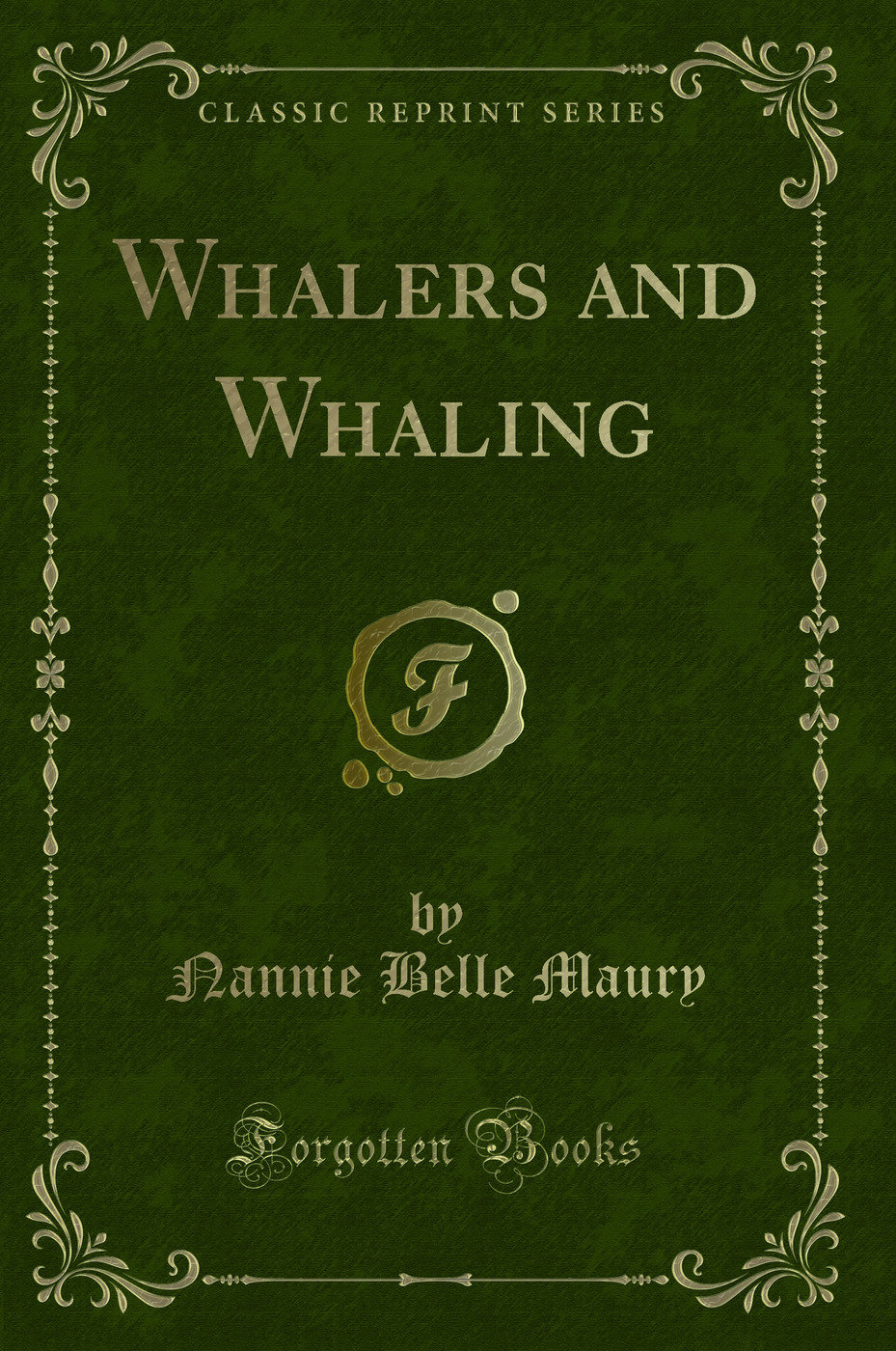 Whalers and Whaling (Classic Reprint)