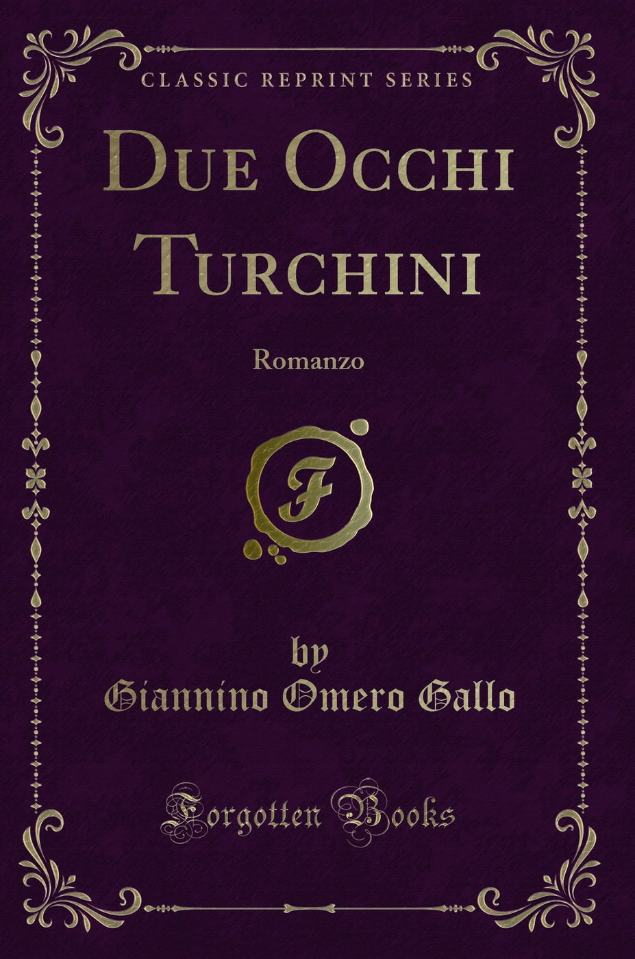 Due Occhi Turchini: Romanzo (Classic Reprint)