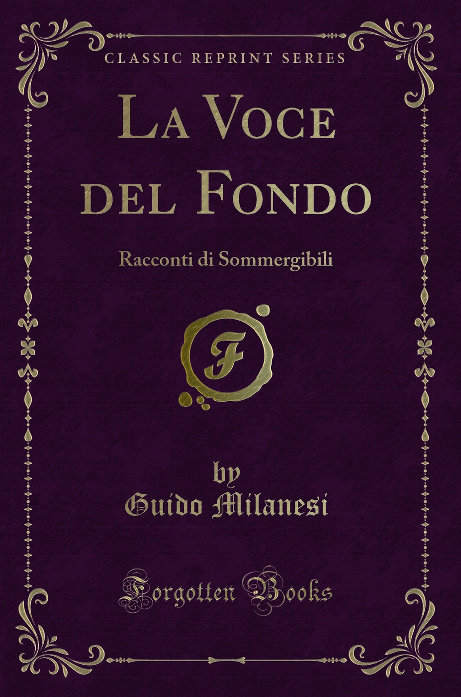 La Voce del Fondo: Racconti di Sommergibili (Classic Reprint)