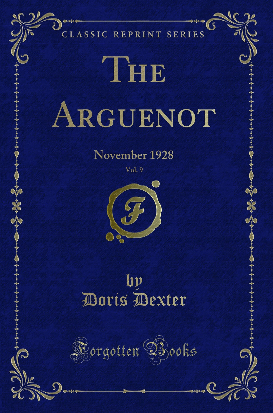 The Arguenot, Vol. 9: November 1928 (Classic Reprint)