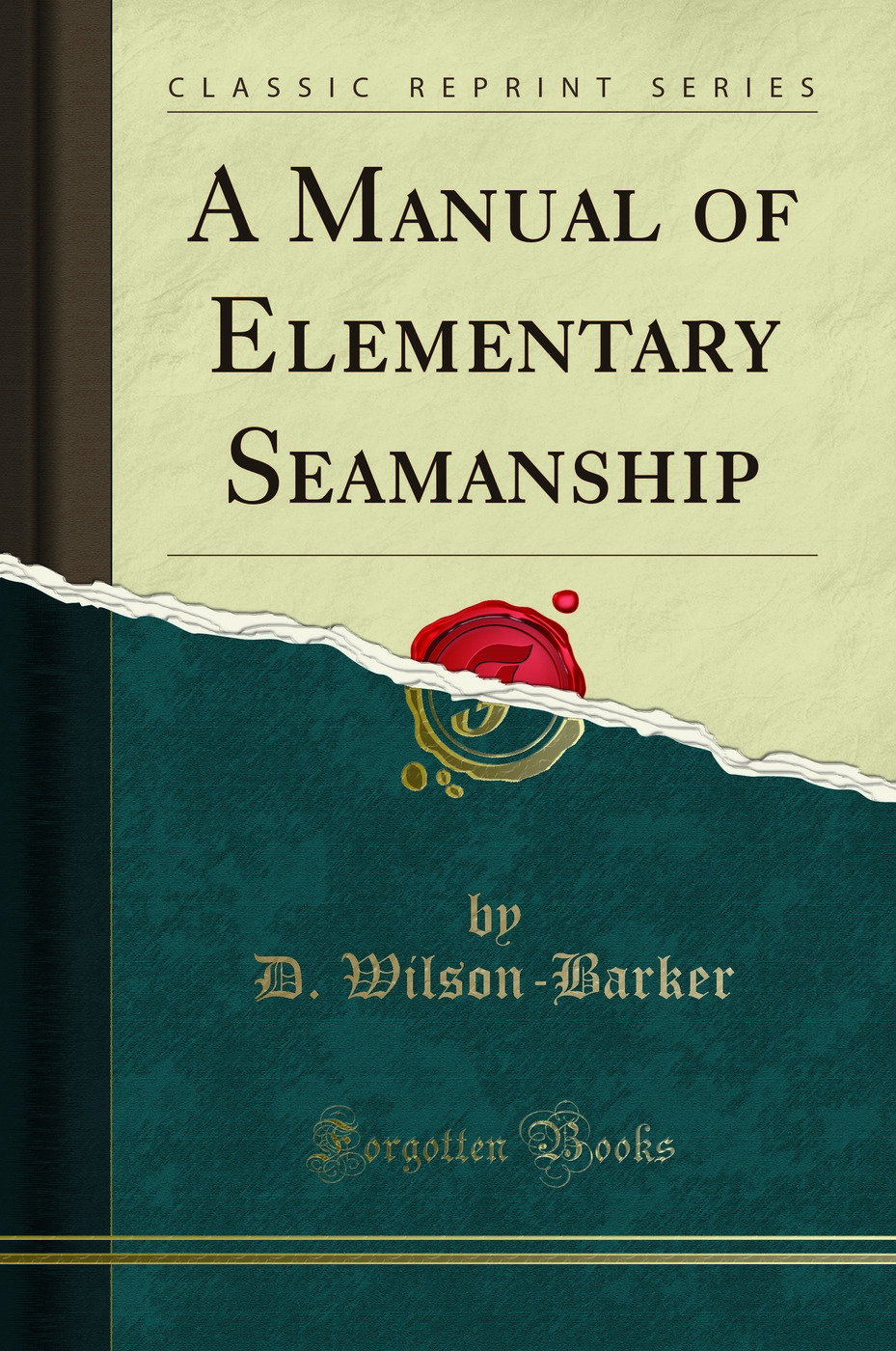 A Manual of Elementary Seamanship (Classic Reprint)