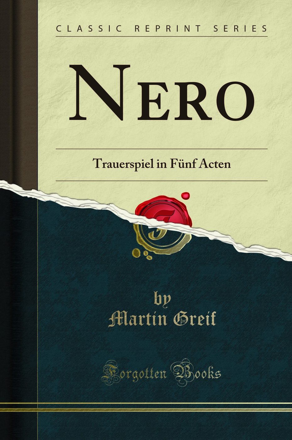 Nero: Trauerspiel in Fünf Acten (Classic Reprint)