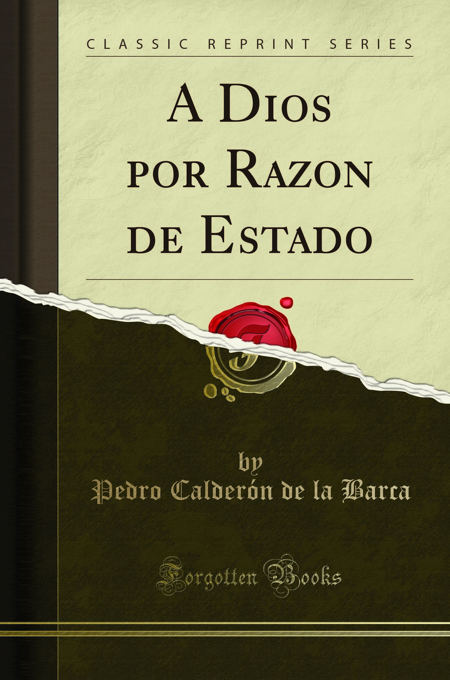A Dios por Razon de Estado (Classic Reprint)