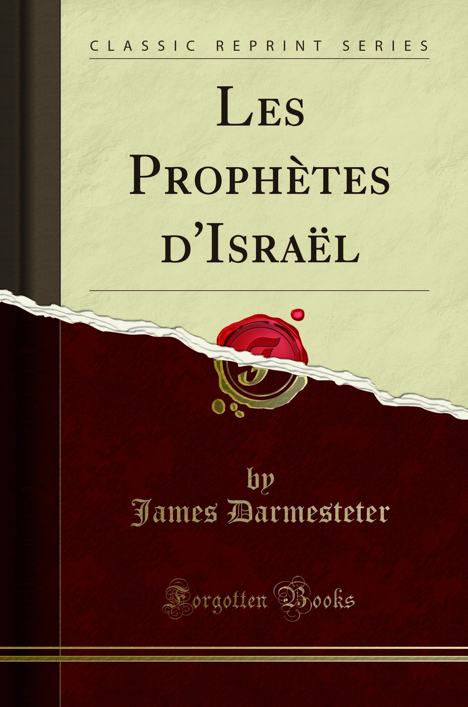 Les Prophètes d''Israël (Classic Reprint)