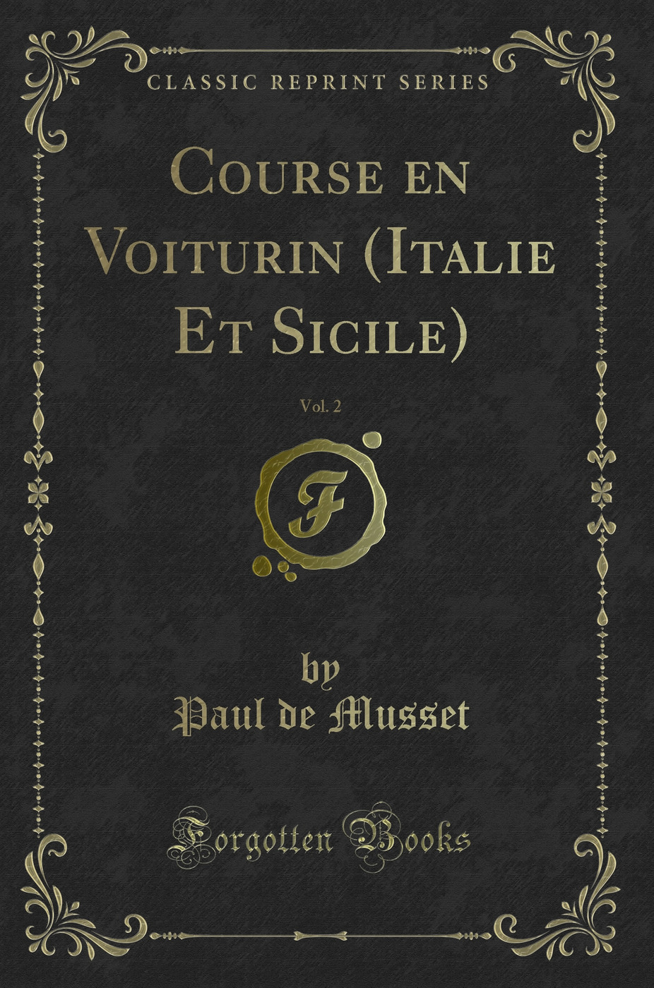 Course en Voiturin (Italie Et Sicile), Vol. 2 (Classic Reprint)