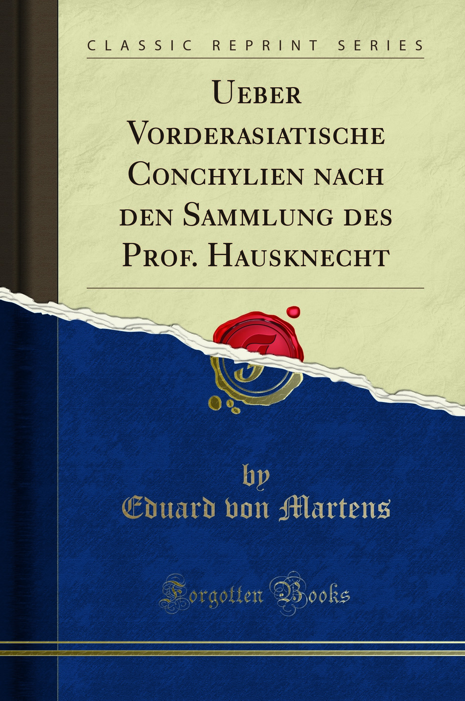 Ueber Vorderasiatische Conchylien nach den Sammlung des Prof. Hausknecht (Classic Reprint)