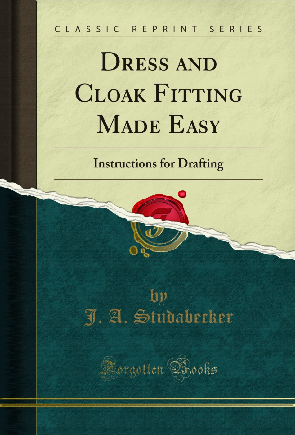 Dress and Cloak Fitting Made Easy: Instructions for Drafting (Classic Reprint)