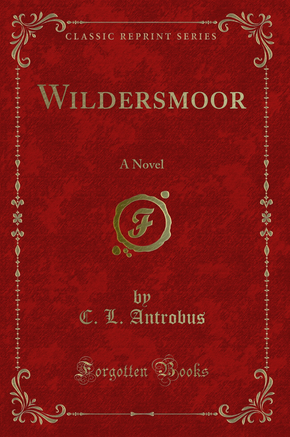 Wildersmoor: A Novel (Classic Reprint)