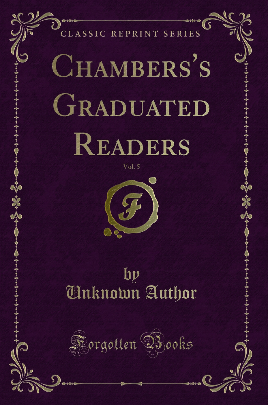 Chambers's Graduated Readers, Vol. 5 (Classic Reprint)