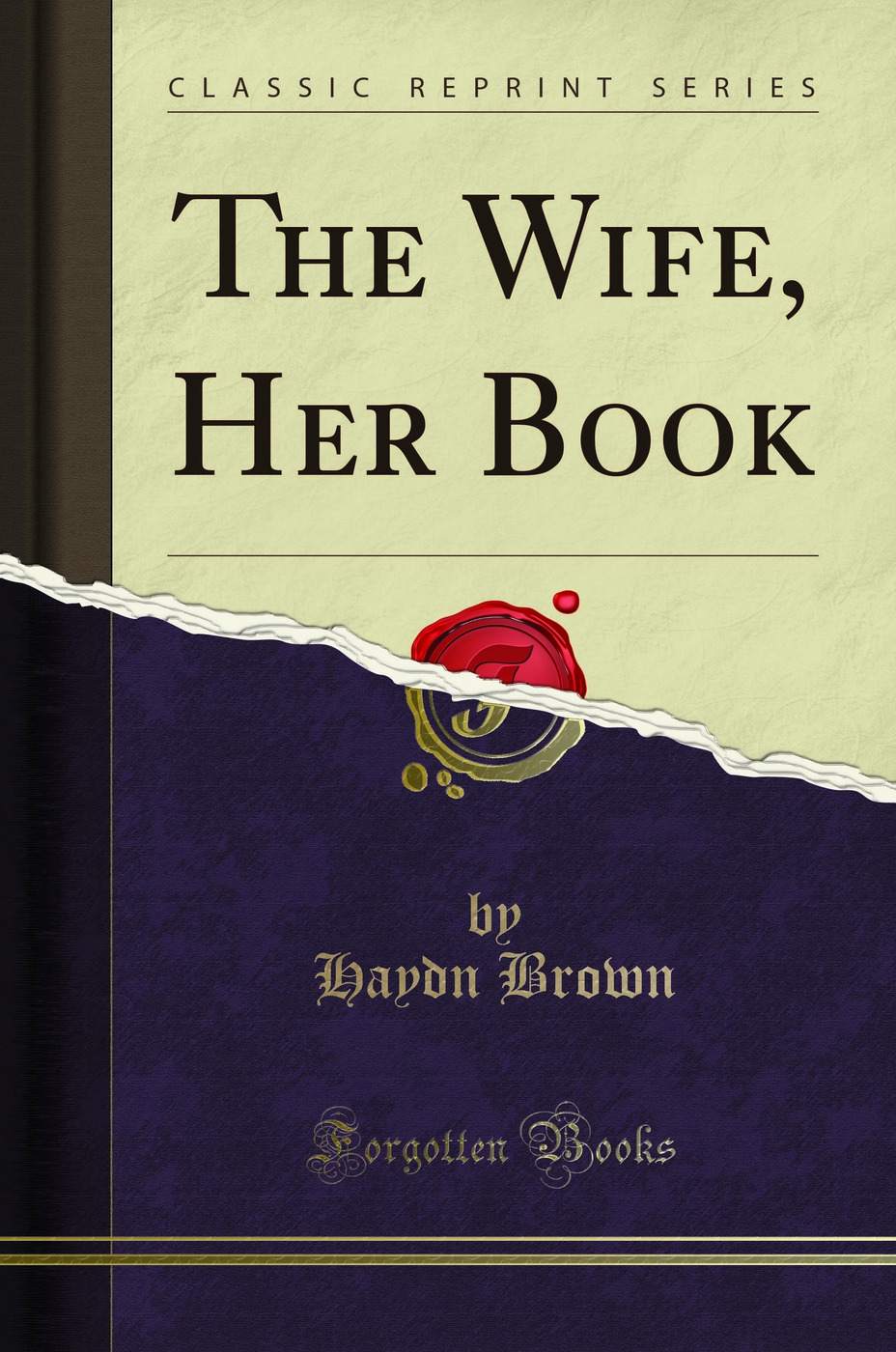 The Wife, Her Book (Classic Reprint)