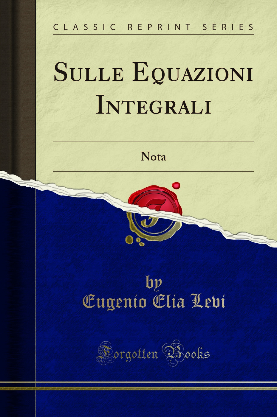 Sulle Equazioni Integrali: Nota (Classic Reprint)