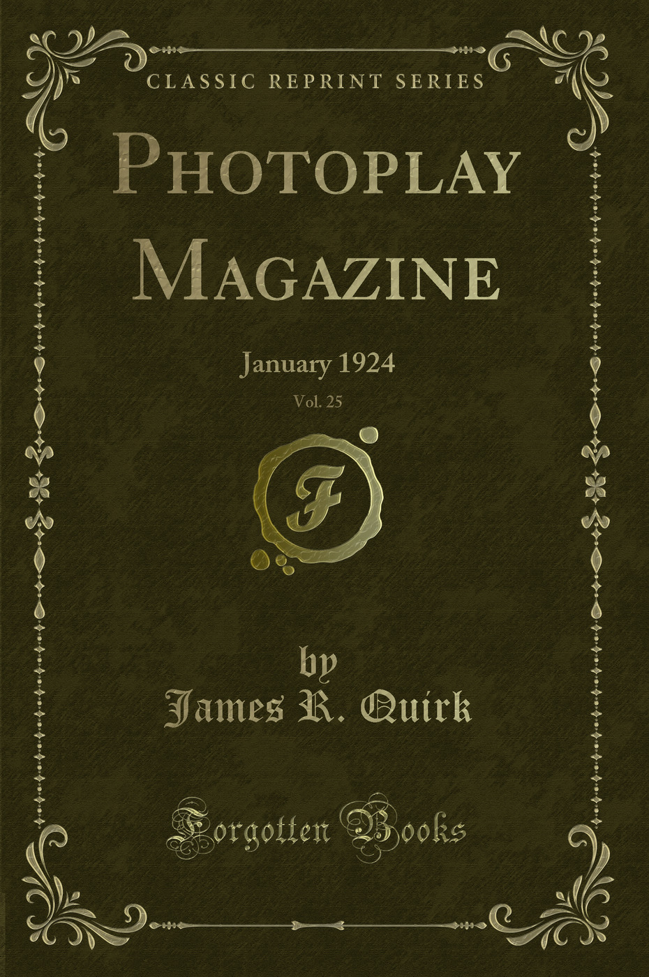 Photoplay Magazine, Vol. 25: January 1924 (Classic Reprint)