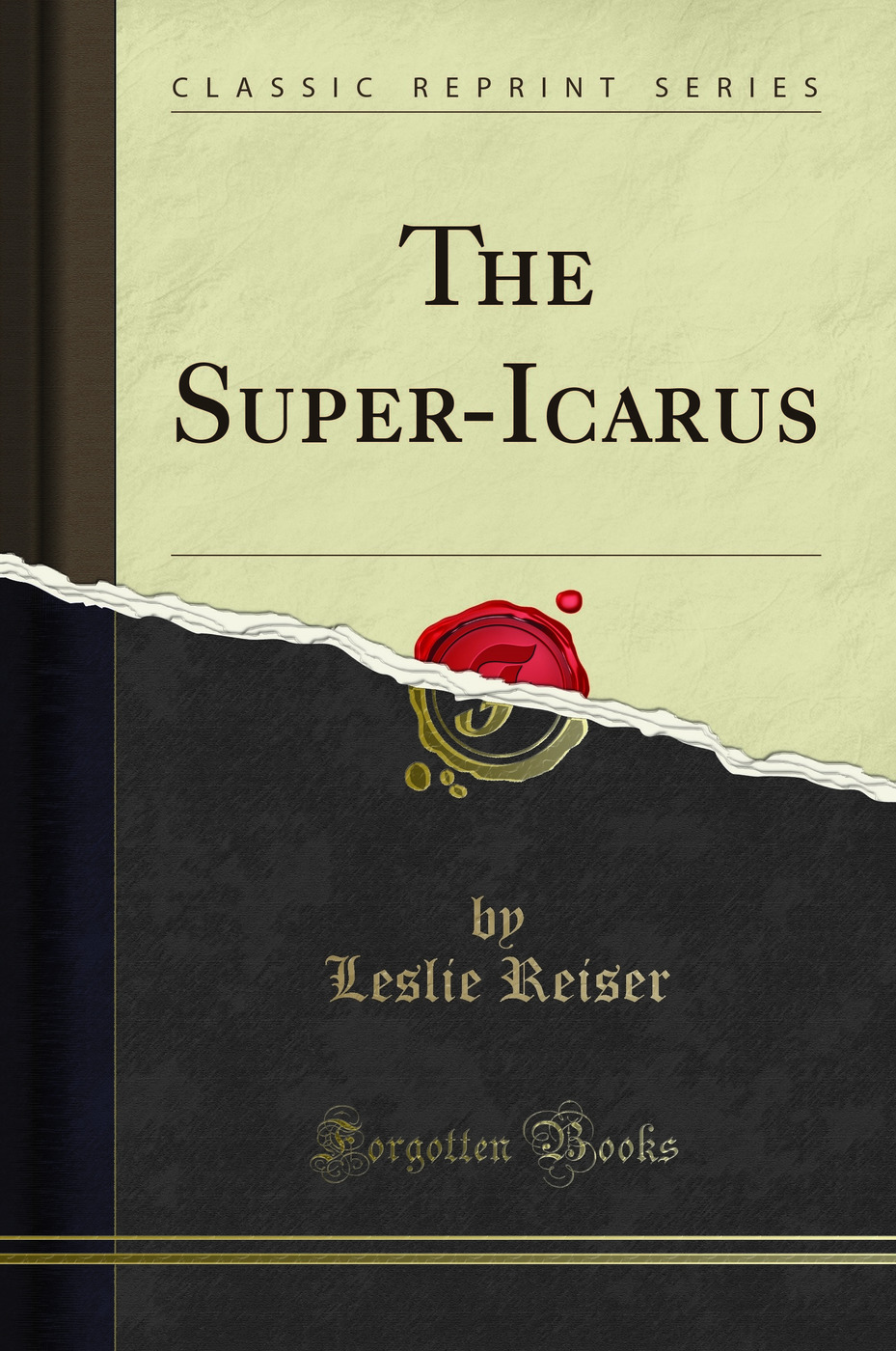 The Super-Icarus (Classic Reprint)