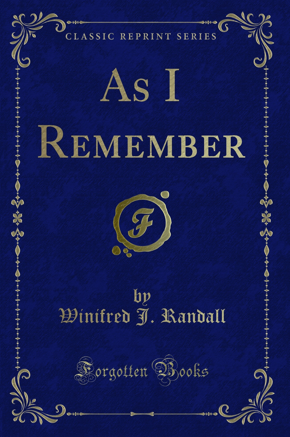 As I Remember (Classic Reprint)