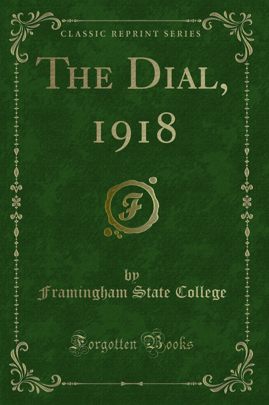 The Dial, 1918 (Classic Reprint)