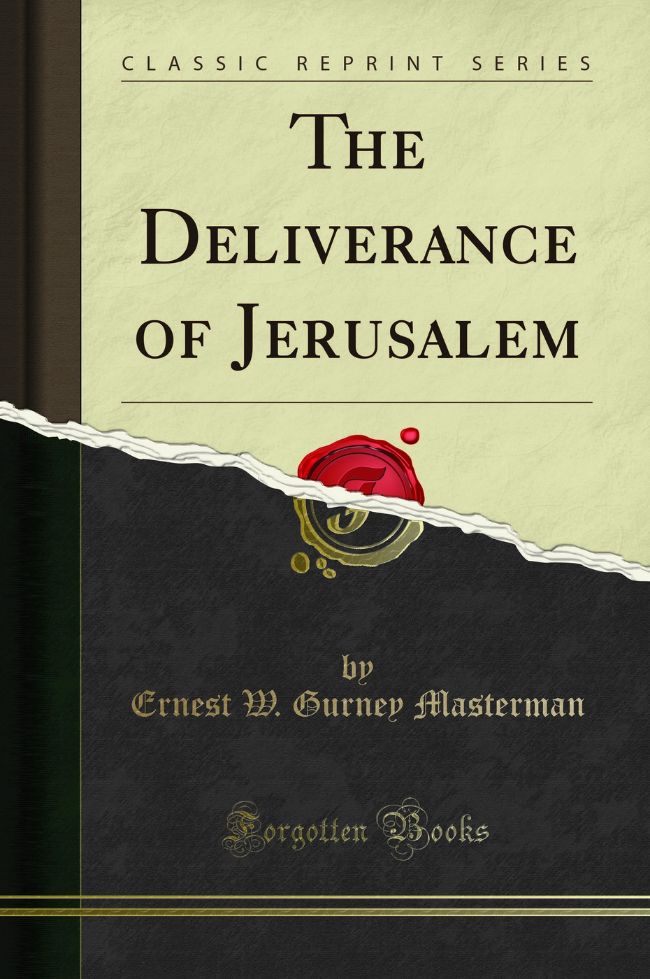 The Deliverance of Jerusalem (Classic Reprint)