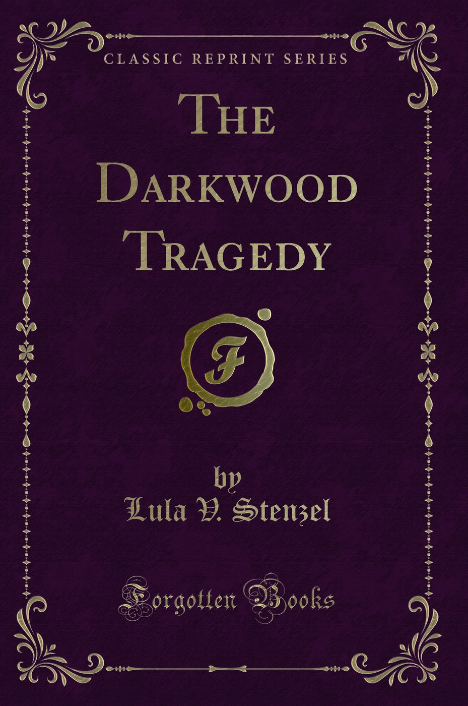 The Darkwood Tragedy (Classic Reprint)