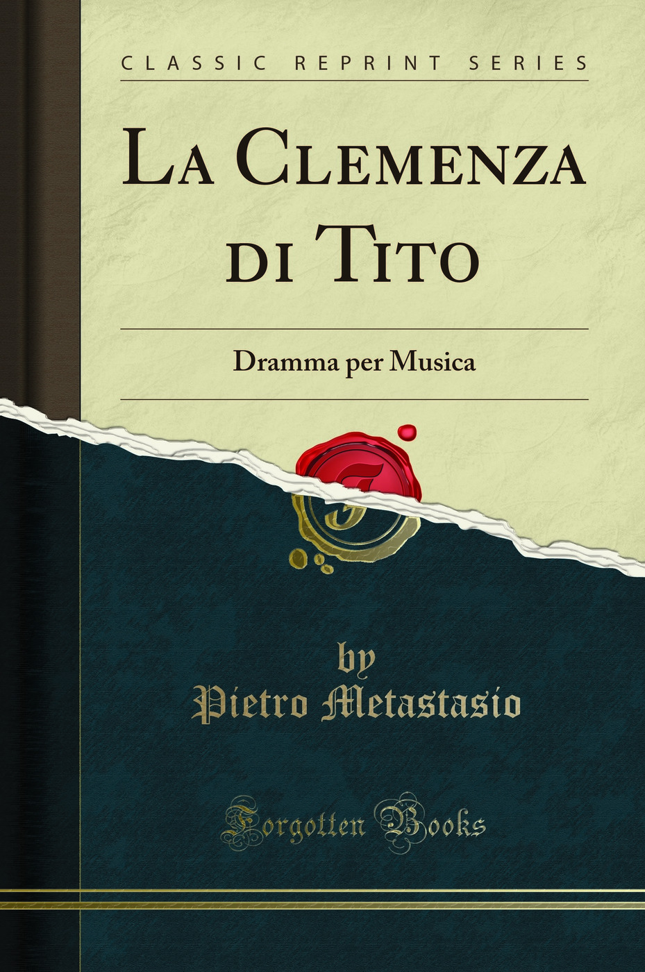 La Clemenza di Tito: Dramma per Musica (Classic Reprint)
