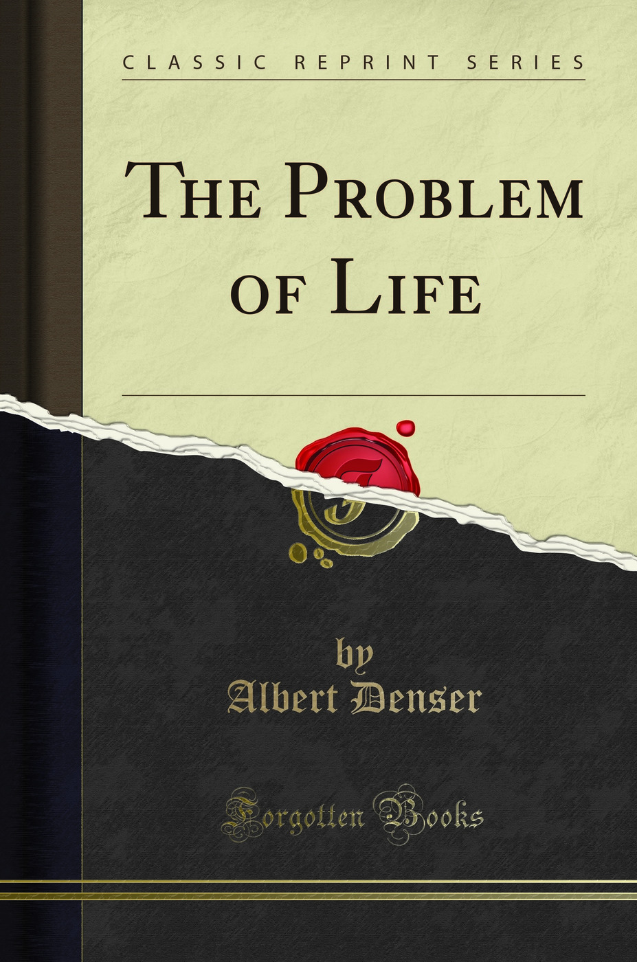 The Problem of Life (Classic Reprint)