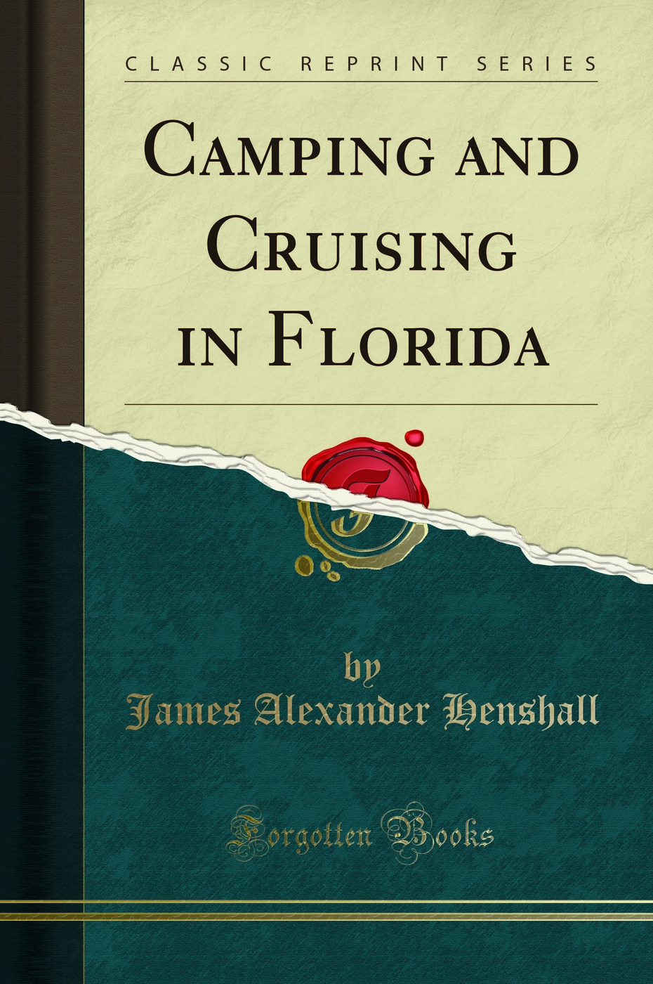 Camping and Cruising in Florida (Classic Reprint)