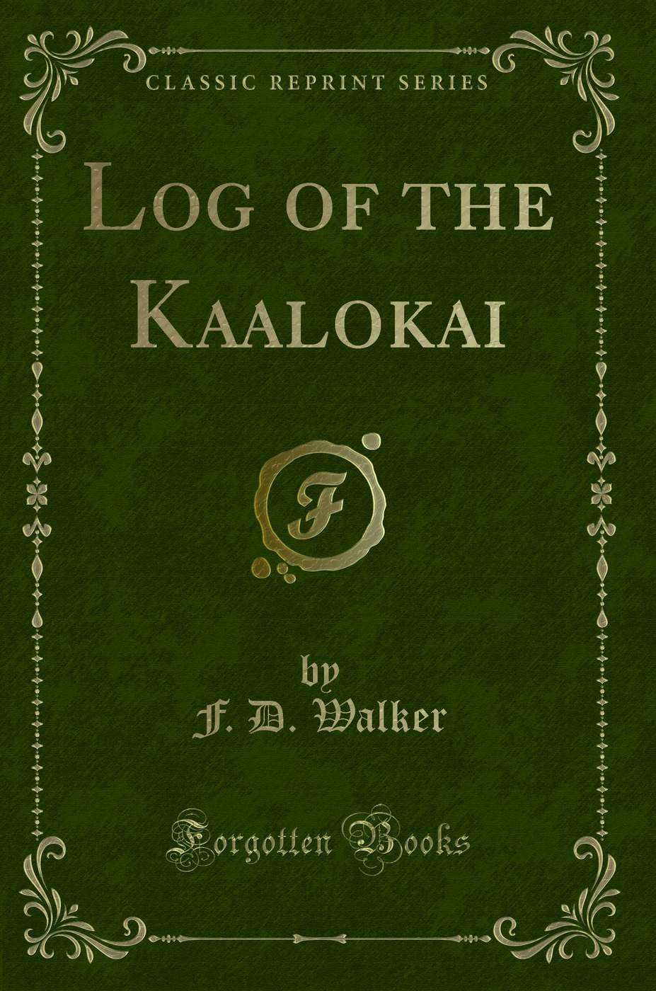 Log of the Kaalokai (Classic Reprint)