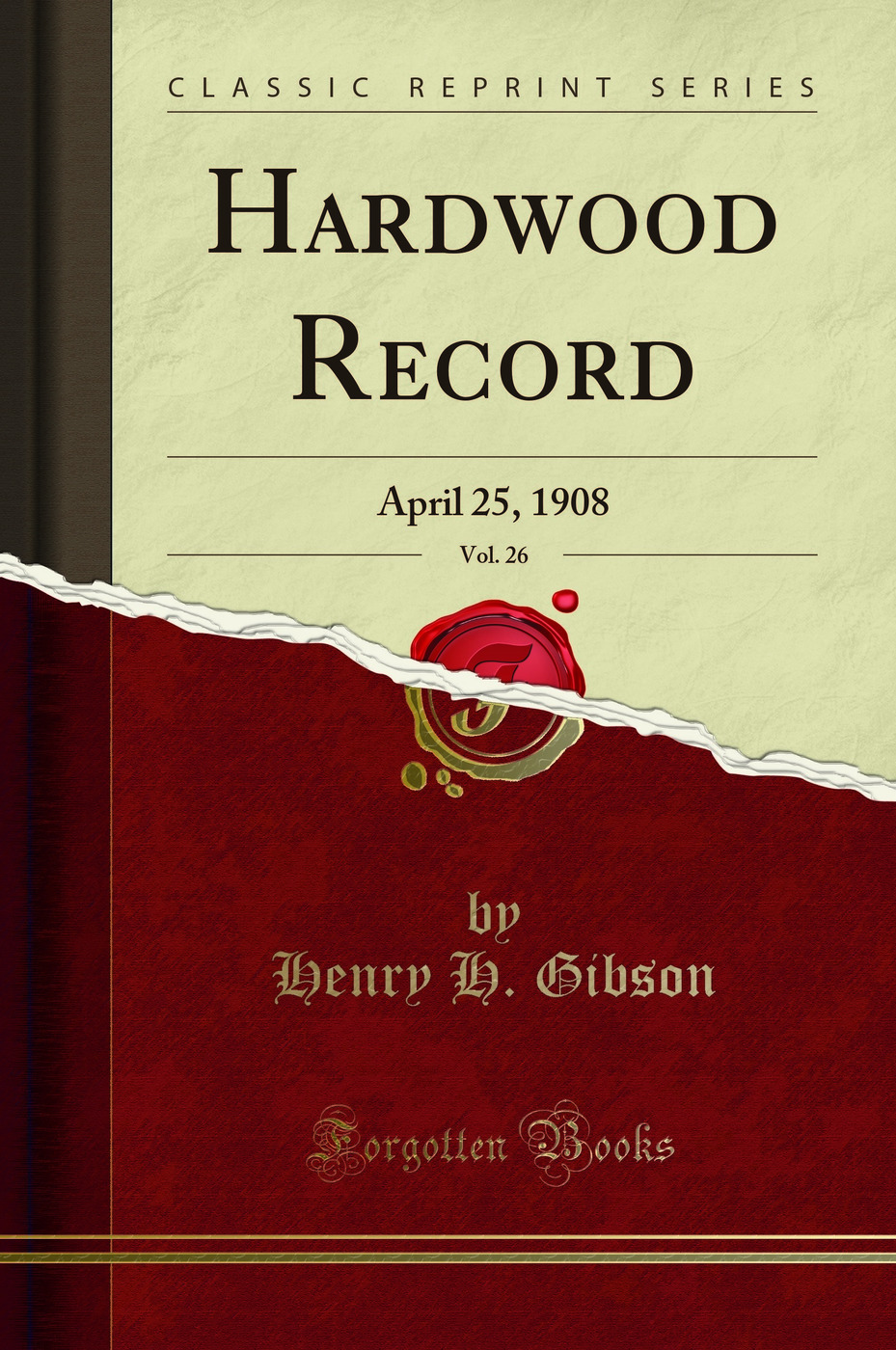 Hardwood Record, Vol. 26: April 25, 1908 (Classic Reprint)