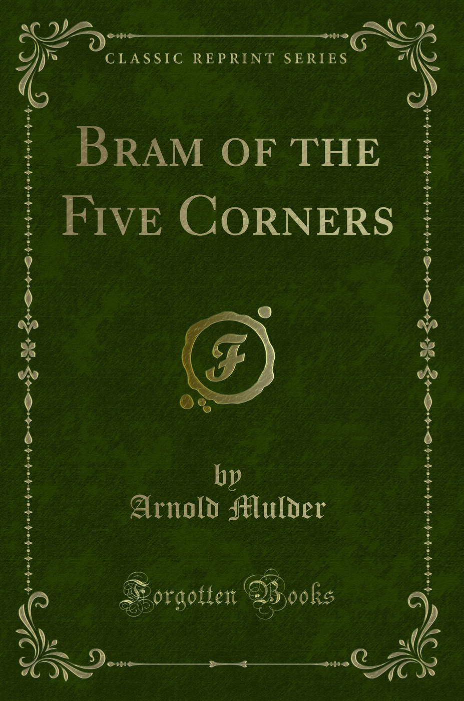 Bram of the Five Corners (Classic Reprint)