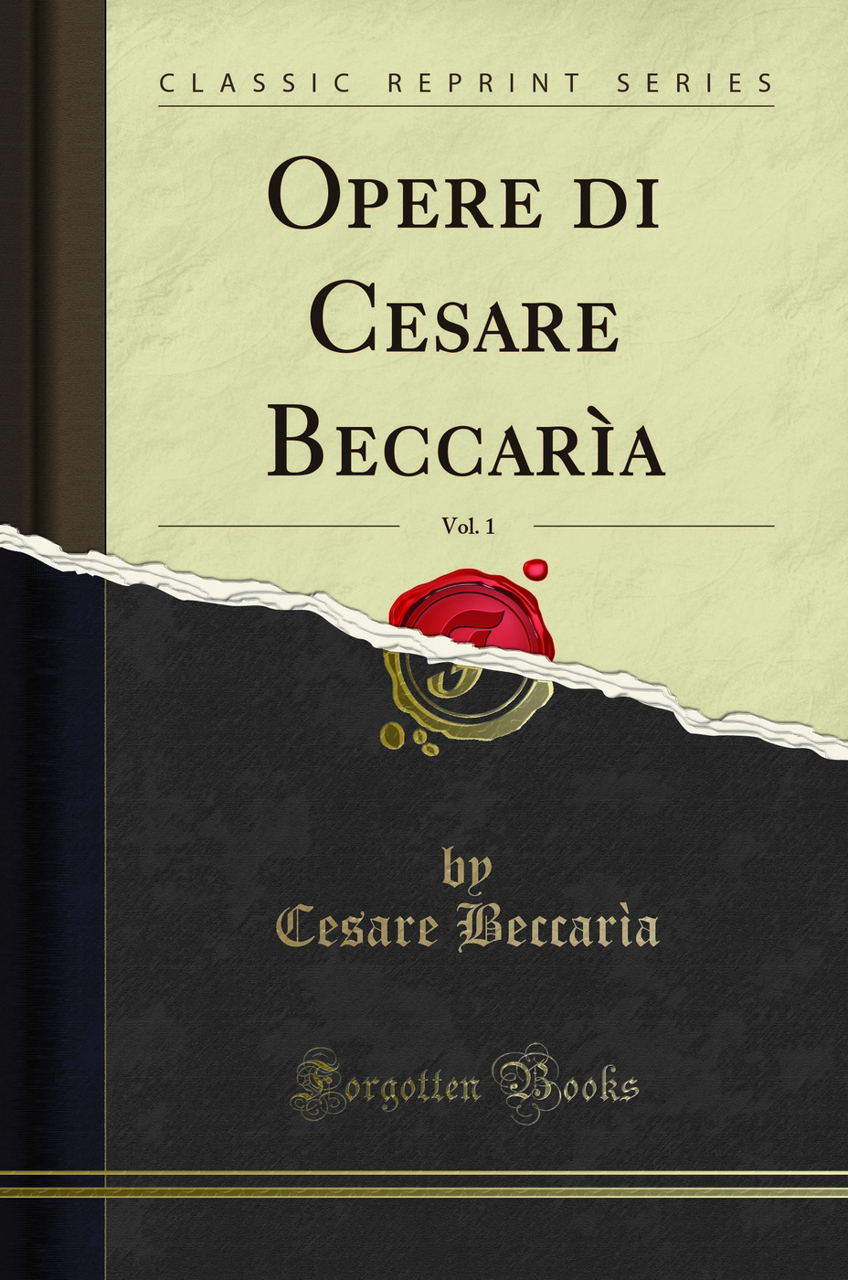 Opere di Cesare Beccarìa, Vol. 1 (Classic Reprint)