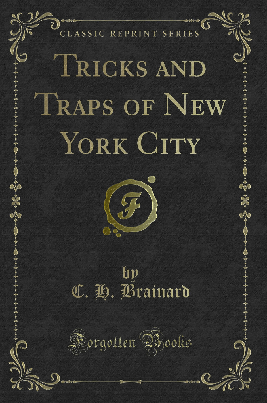 Tricks and Traps of New York City (Classic Reprint)