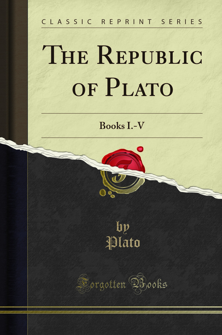The Republic of Plato: Books I.-V (Classic Reprint)