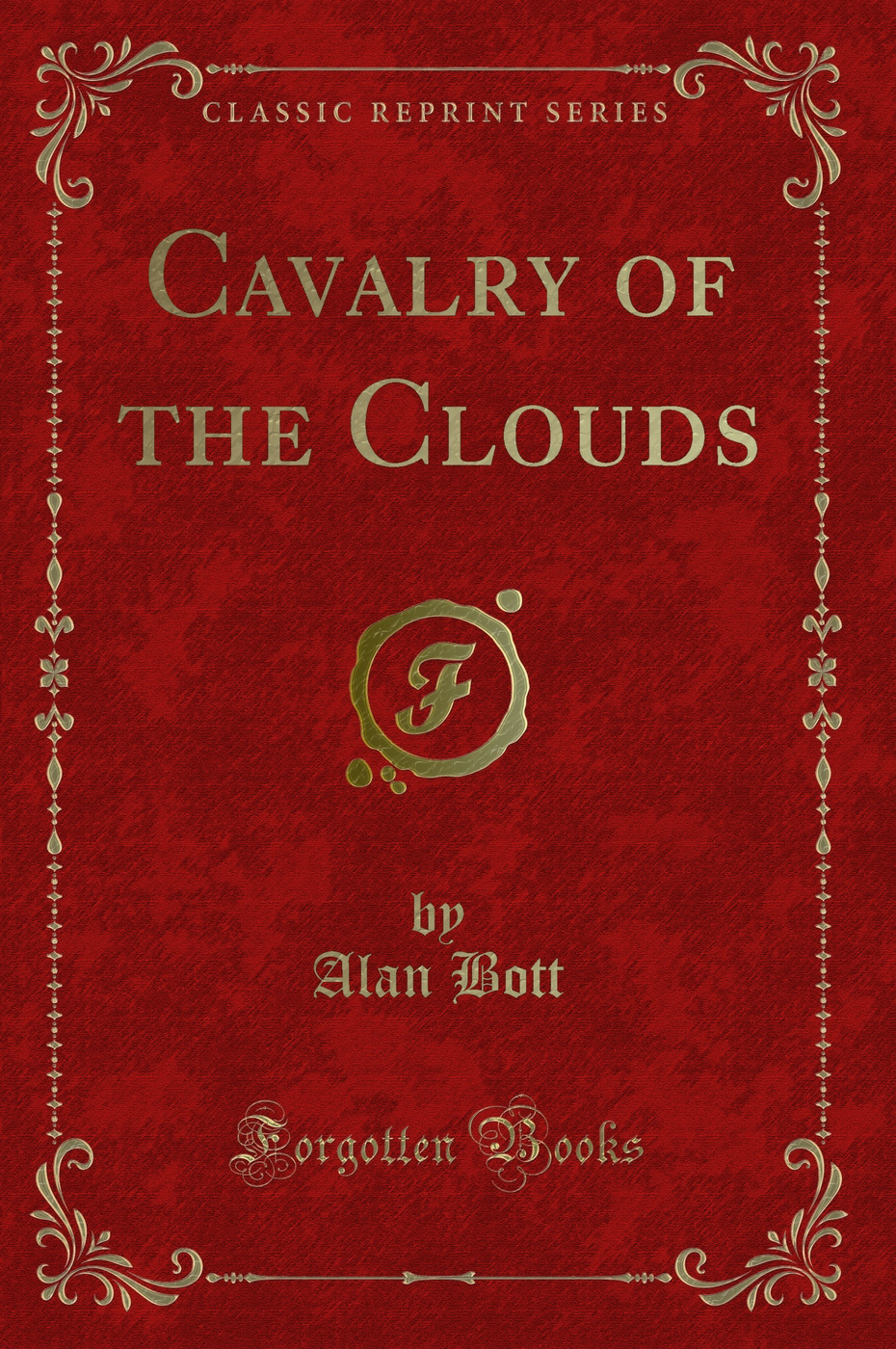 Cavalry of the Clouds (Classic Reprint)