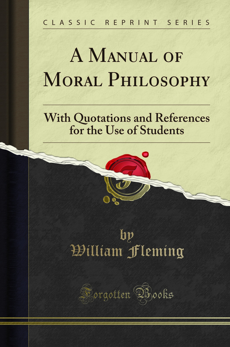 A Manual of Moral Philosophy: With Quotations and References for the Use of Students (Classic Reprint)