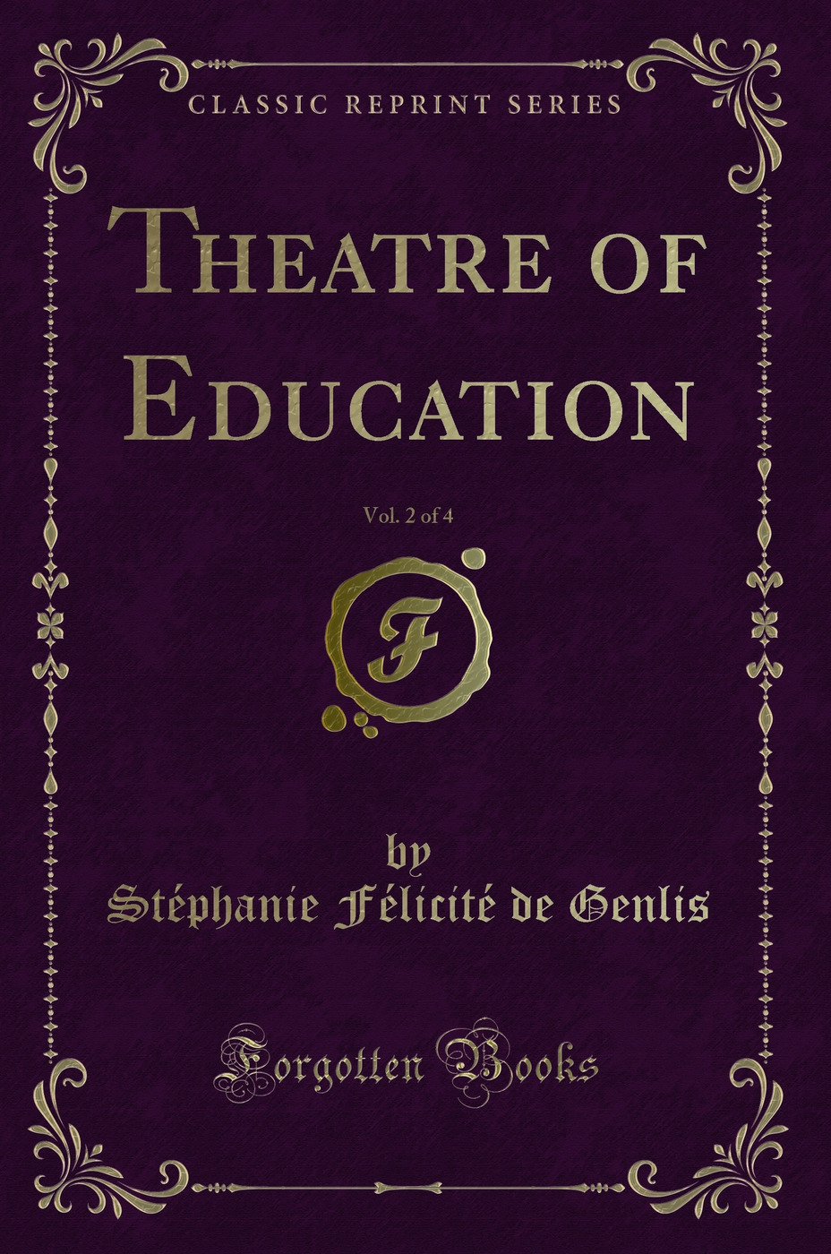 Theatre of Education, Vol. 2 of 4 (Classic Reprint)