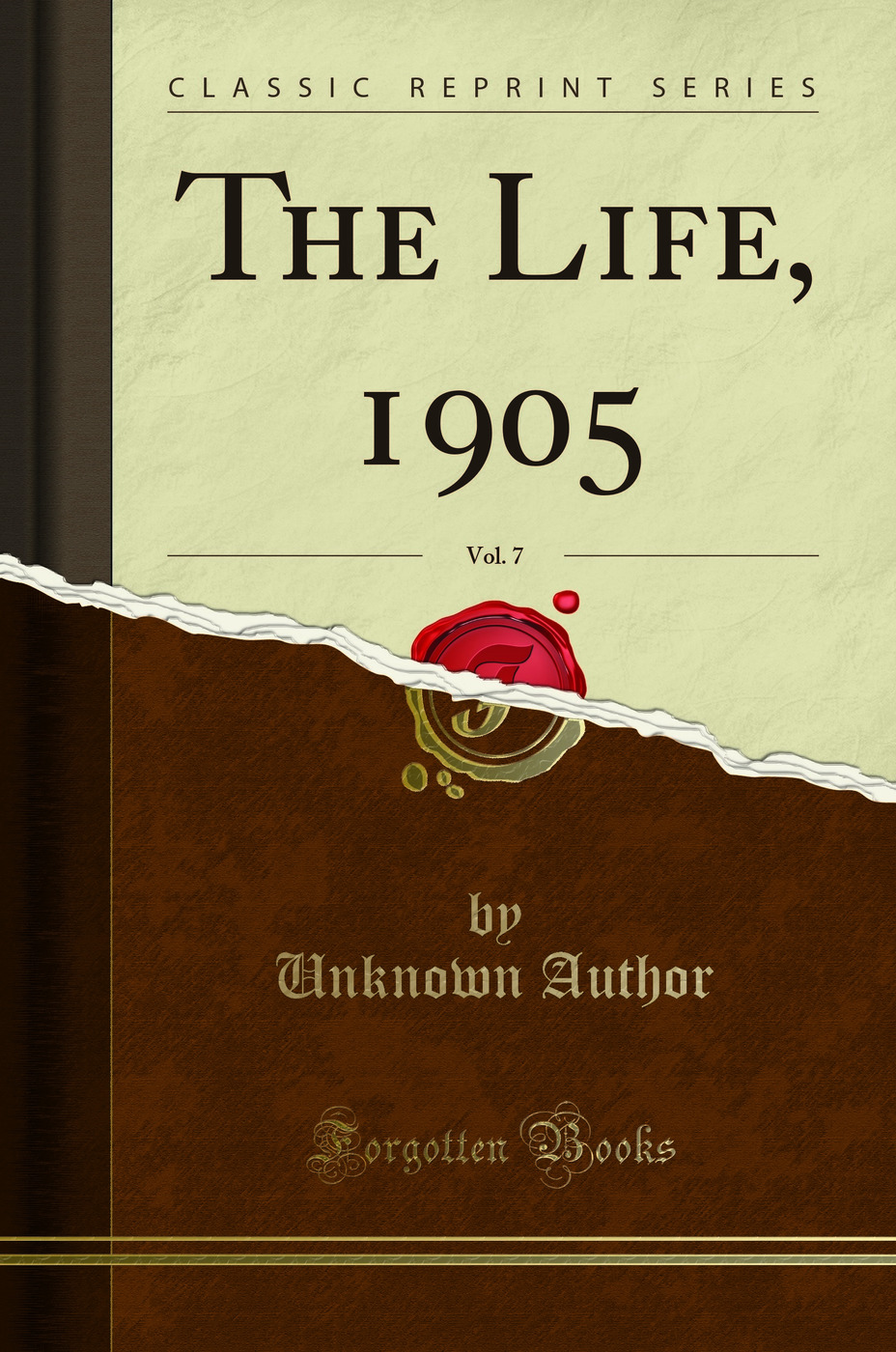 The Life, 1905, Vol. 7 (Classic Reprint)