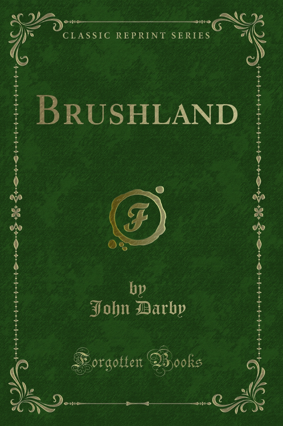 Brushland (Classic Reprint)