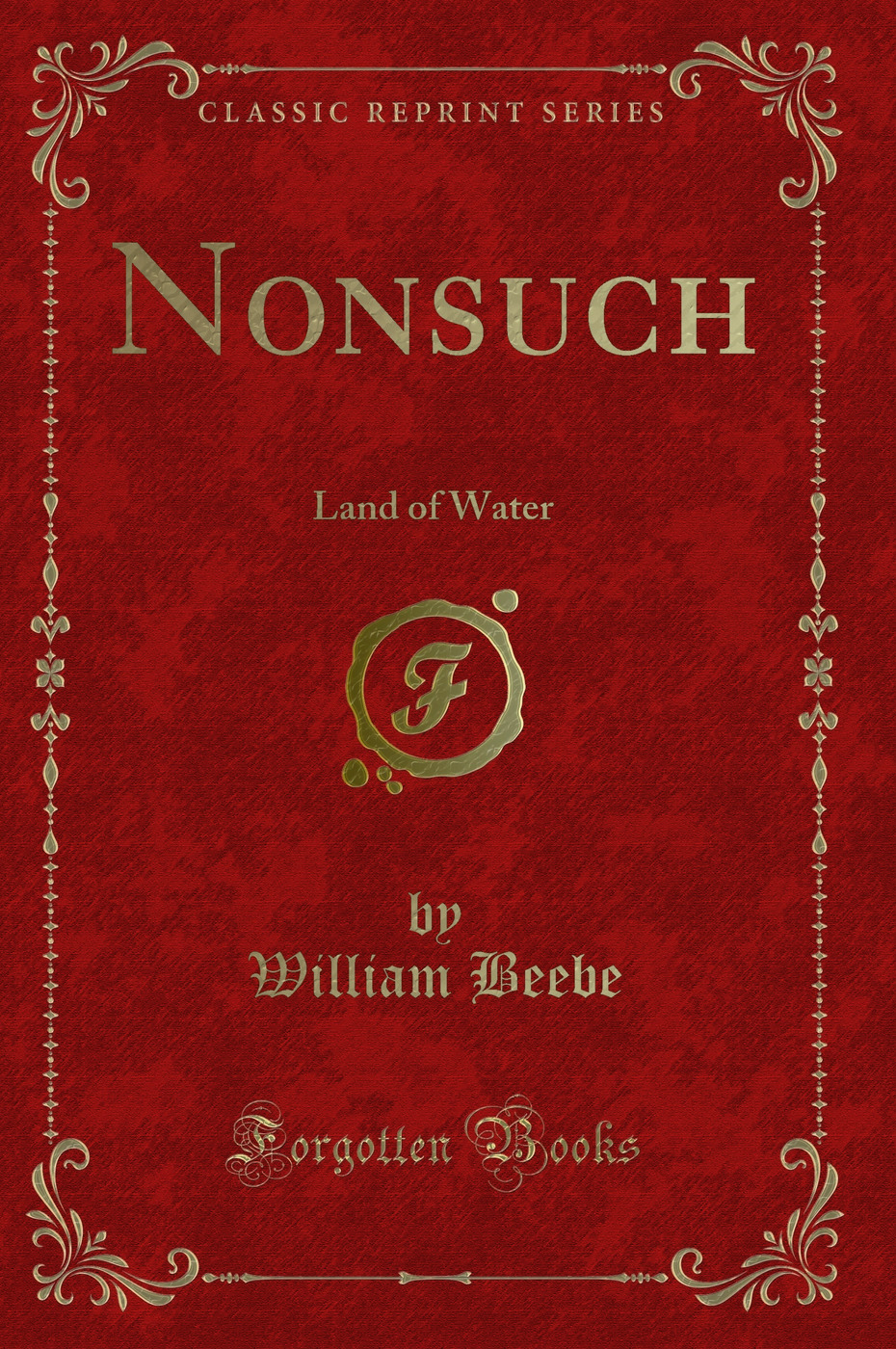 Nonsuch: Land of Water (Classic Reprint)