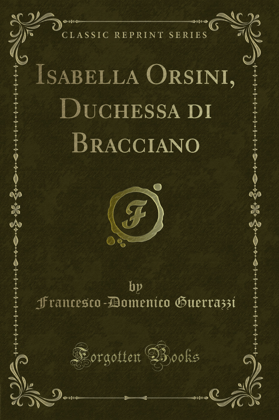 Isabella Orsini, Duchessa di Bracciano (Classic Reprint)
