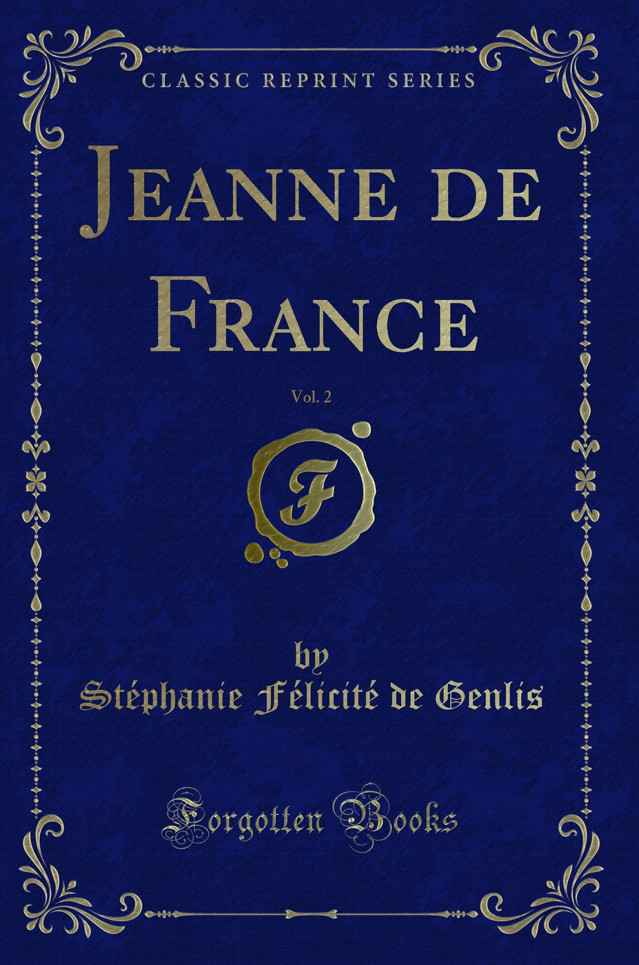 Jeanne de France, Vol. 2 (Classic Reprint)