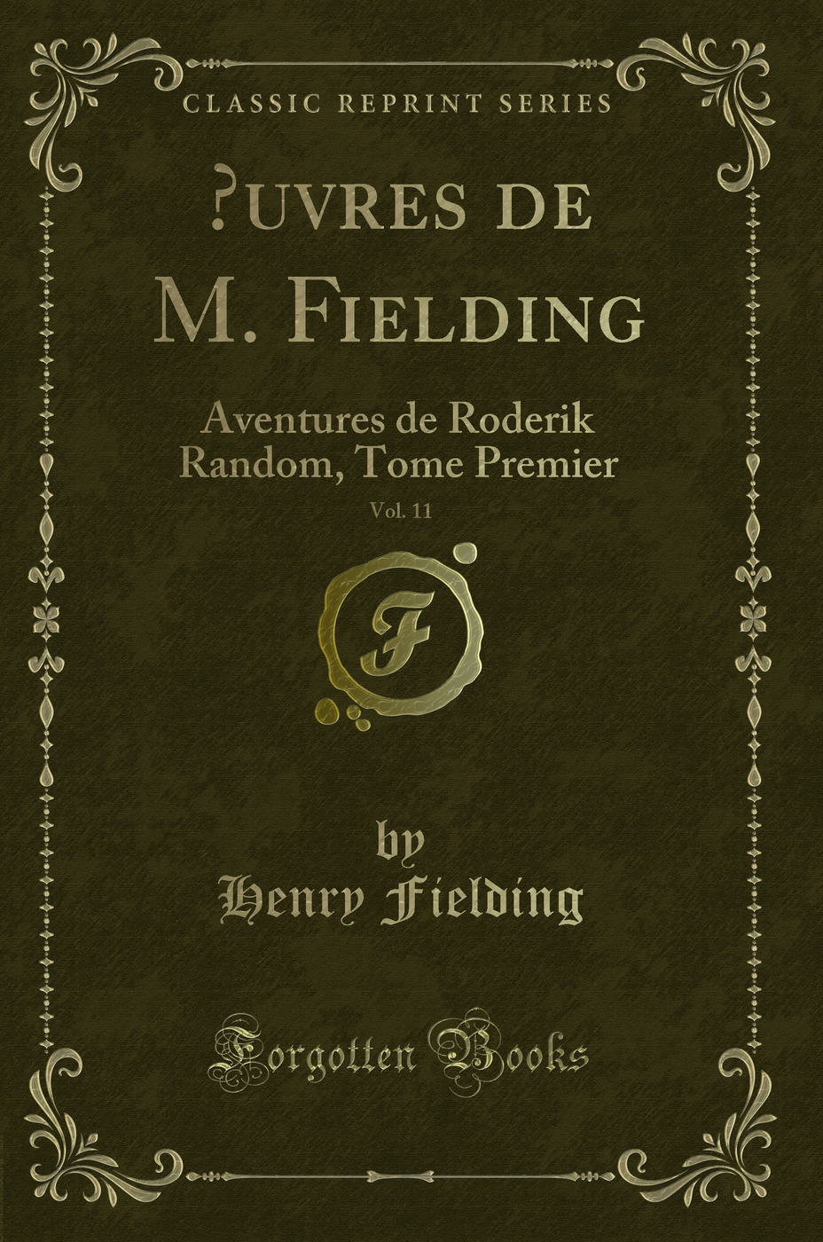 Œuvres de M. Fielding, Vol. 11: Aventures de Roderik Random, Tome Premier (Classic Reprint)