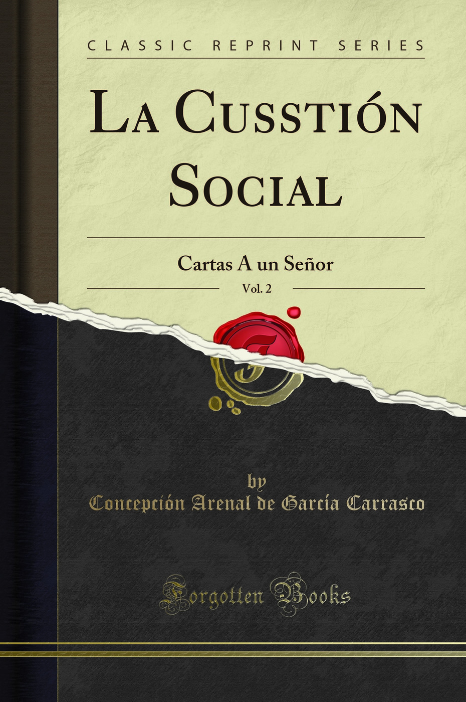 La Cusstión Social, Vol. 2: Cartas Á un Señor (Classic Reprint)