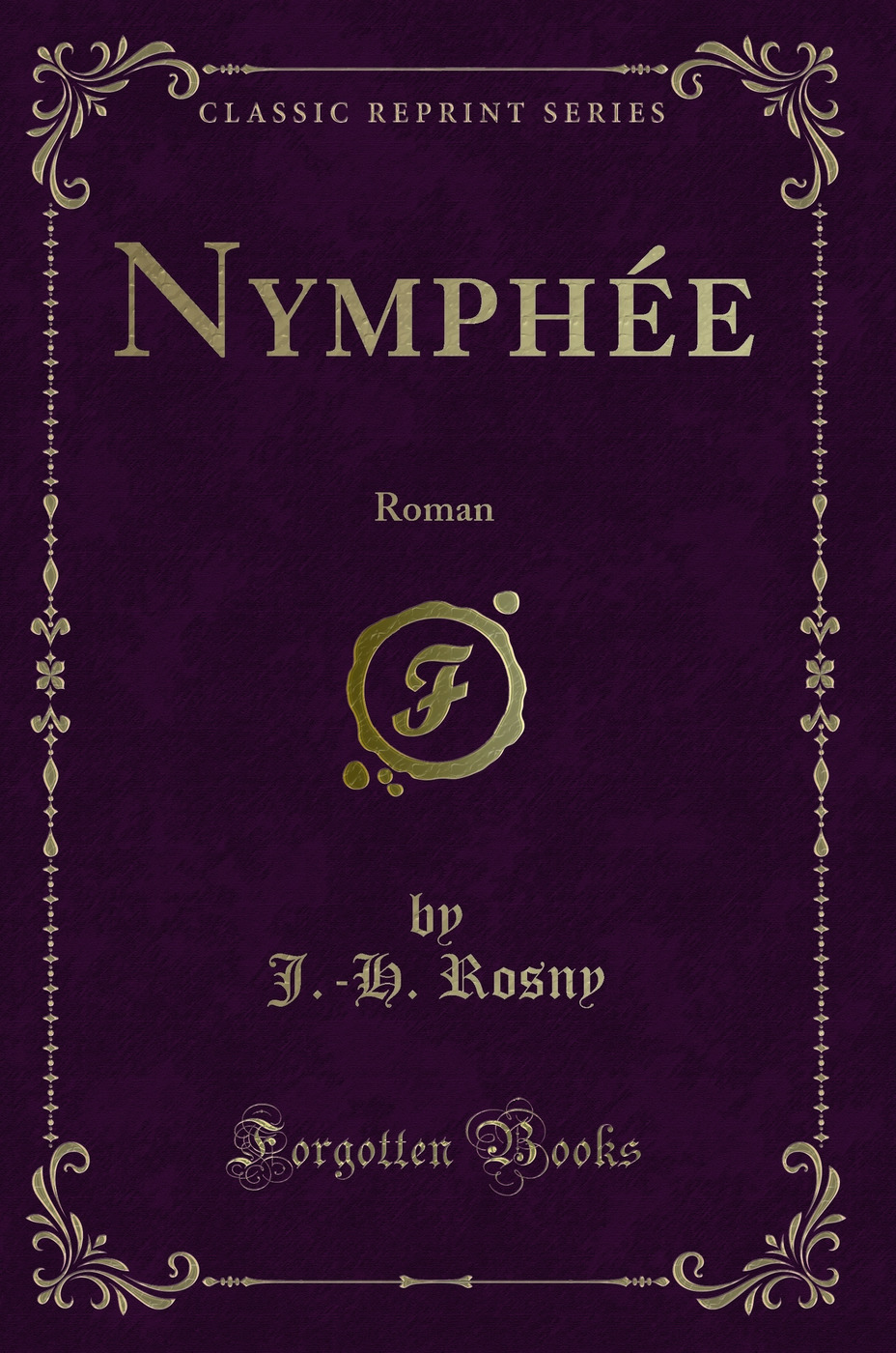Nymphée: Roman (Classic Reprint)