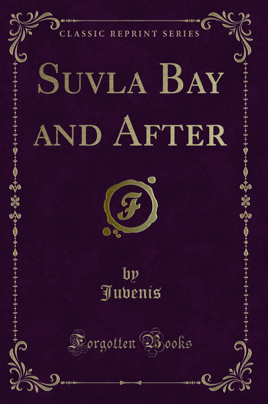 Suvla Bay and After (Classic Reprint)